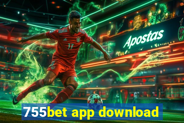 755bet app download